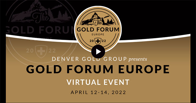 April 2022 - Gold Forum Europe Webinar